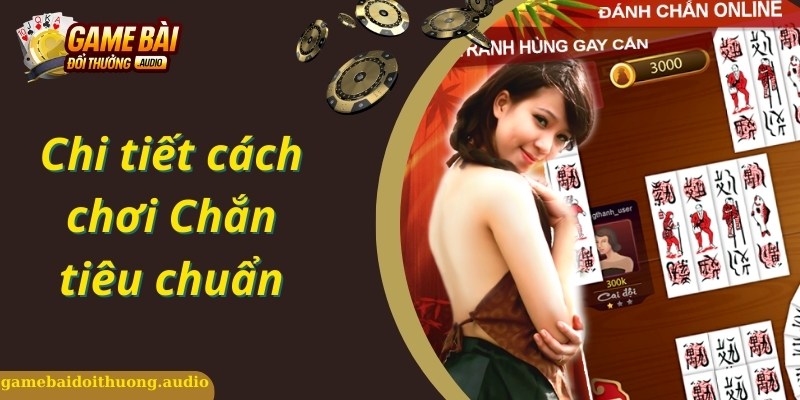 Chơi bài chắn là gì?